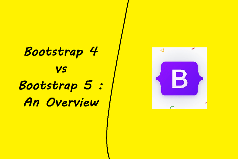 Bootstrap 4 vs. Bootstrap 5: What is the Difference?
