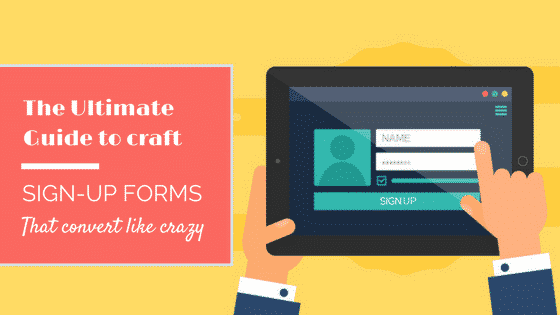 The Ultimate Guide to Craft Sign-up Forms That Convert Like Crazy