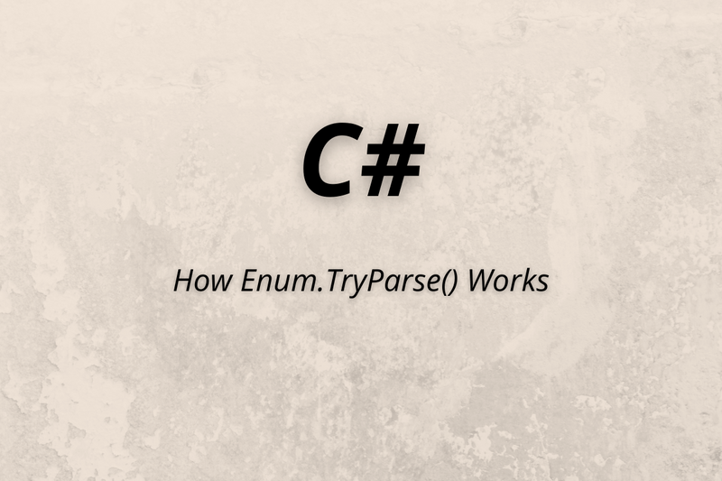 How Enum.TryParse() works in C#