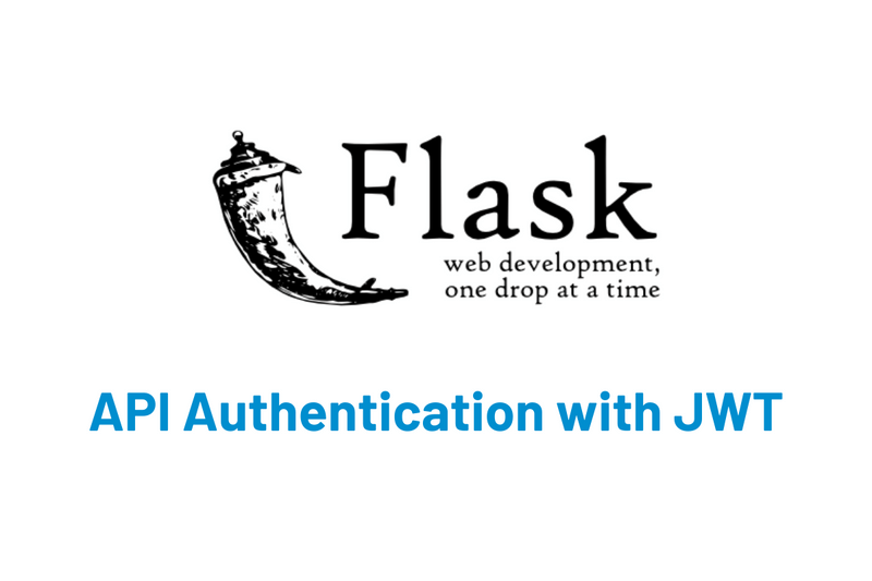 How To Authenticate Flask API Using JWT