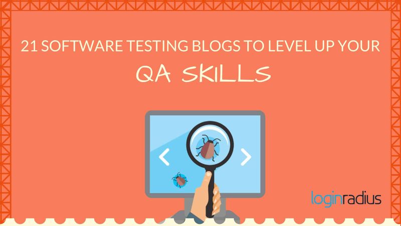 21 Software Testing Blogs to Level Up Your QA skills